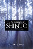The Essence of Shinto: Japan’s Spiritual Heart by Motohisa Yamakage